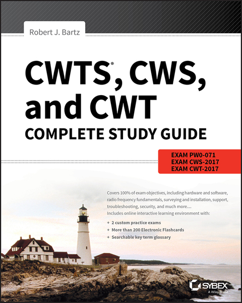 CWTS, CWS, and CWT Complete Study Guide: Exams PW0-071, CWS-2017, CWT-2017